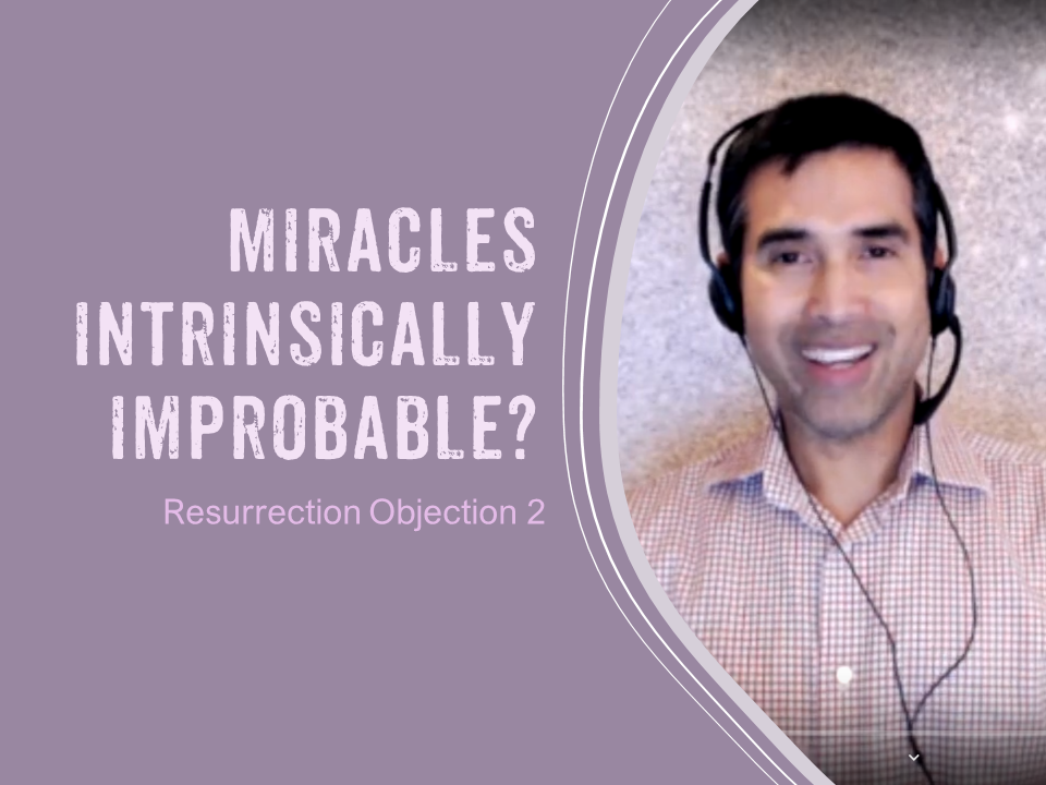 445 Resurrection Objection 2: Improbable Miracles? (Aaron Shelenberger) thumbnail