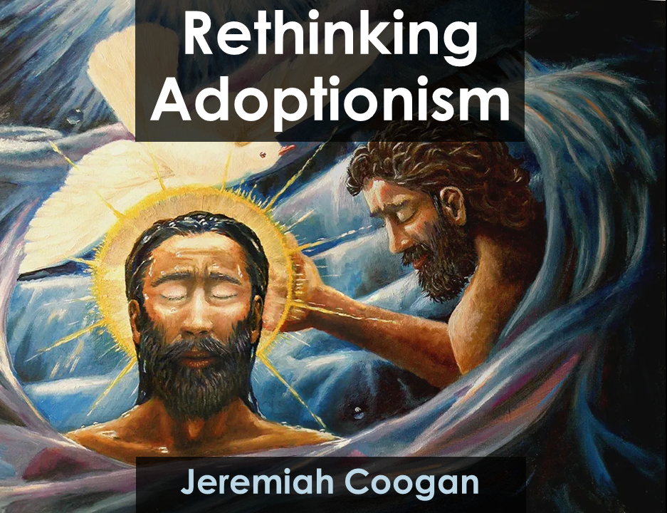 523 Rethinking Adoptionism (Jeremiah Coogan) thumbnail