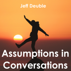 Jeff Deuble – Assumptions