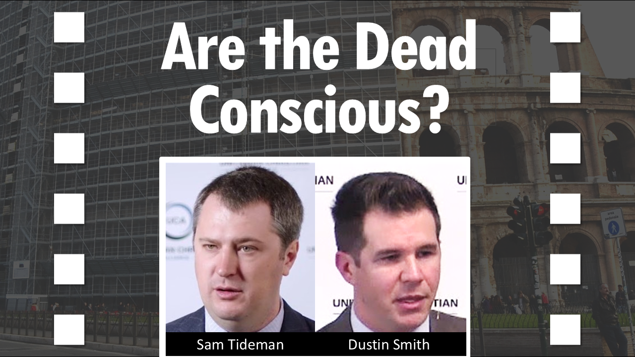 567 Are the Dead Conscious? (Dustin Smith, Sam Tideman)